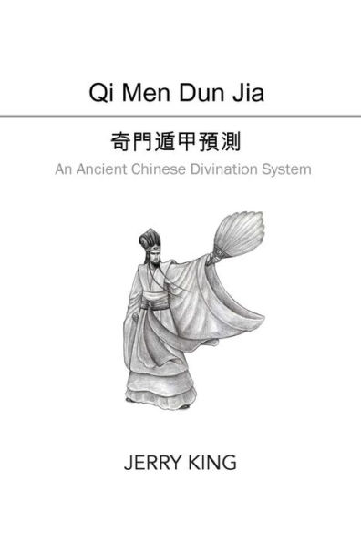 Qi Men Dun Jia: An Ancient Chinese Divination System