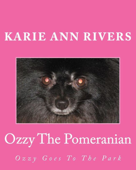 Ozzy The Pomeranian: Ozzy Goes To The Park