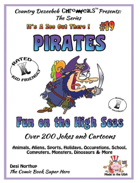 Pirates - Fun on the High Seas - Over 200 Jokes + Cartoons - Animals, Aliens, Sports, Holidays, Occupations, School, Computers, Monsters, Dinosaurs & More - in BLACK + WHITE: Comics, Jokes and Cartoons in Black and White