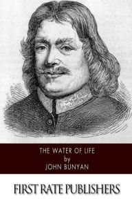 Title: The Water of Life, Author: John Bunyan