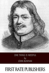 Title: One Thing is Needful, Author: John Bunyan