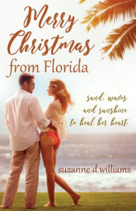 Title: Merry Christmas From Florida, Author: Suzanne D Williams