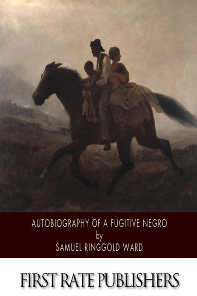 Autobiography of a Fugitive Negro: His Anti-Slavery Labours the United States, Canada, and England