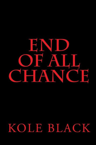 End Of All Chance: Chance's End