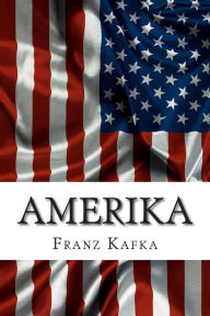 Title: Amerika, Author: Franz Kafka