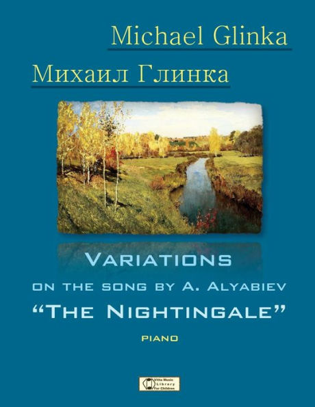 Glinka. Nightingale.: Variations on the Song by A. Alyabiev