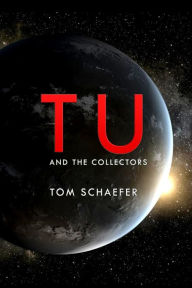 Title: Tu & The Collectors, Author: Tom Schaefer
