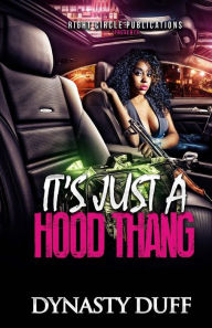 Title: It's Just a Hood Thang, Author: Dynasty Duff