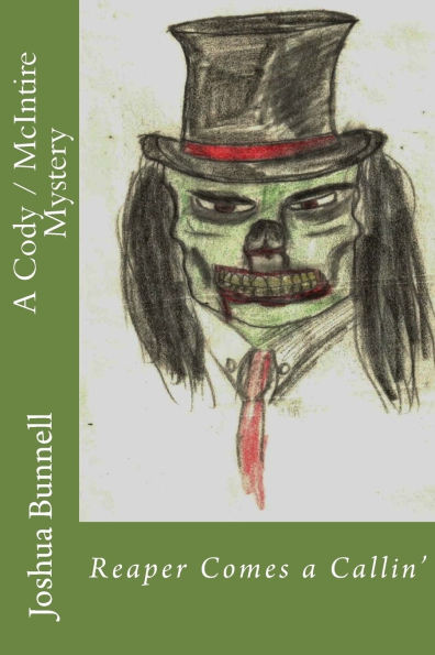 Reaper Comes a Callin': A Cody/McIntire Mystery
