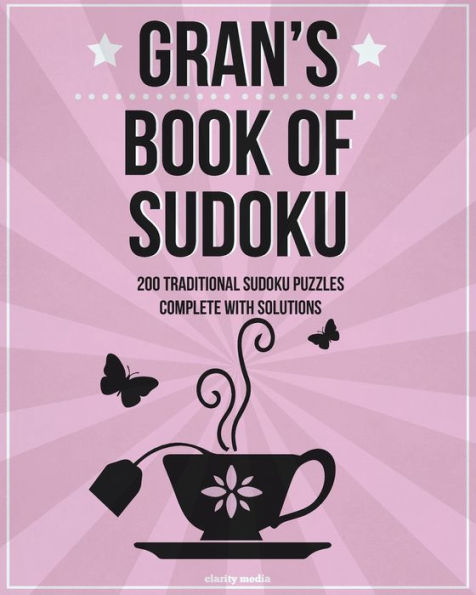 Gran's Book Of Sudoku: 200 traditional sudoku puzzles in levels easy, medium & hard