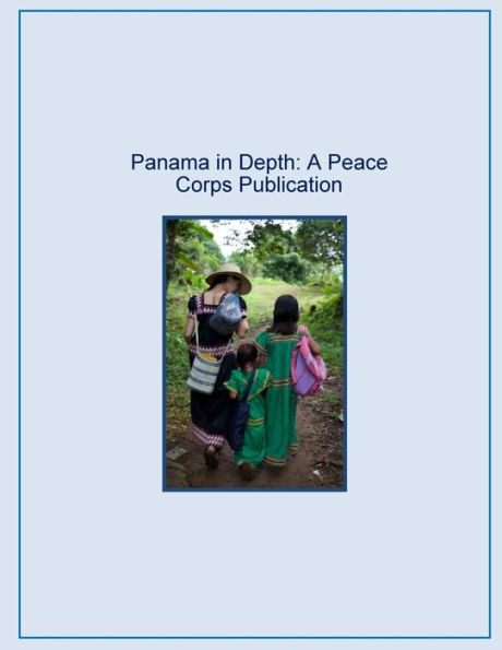 Panama in Depth: A Peace Corps Publication