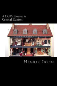 Title: A Doll's House: A Critical Edition, Author: Will Jonson