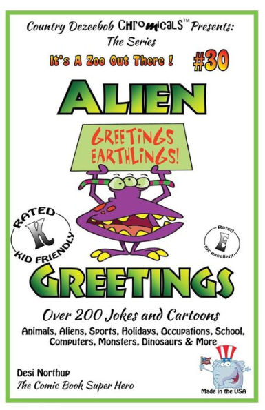 Alien Greetings - Over 200 Jokes and Cartoons Animals, Aliens, Sports, Holidays, Occupations, School, Computers, Monsters, Dinosaurs & More In Black and White: Comics, Jokes and Cartoons