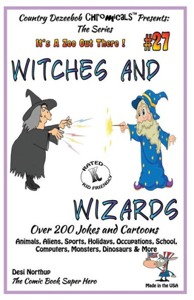 Witches and Wizards - Over 200 Jokes and Cartoons - Animals, Aliens, Sports, Holidays, Occupations, School, Computers, Monsters, Dinosaurs & More - in BLACK and WHITE: Comics, Jokes and Cartoons in Black and White