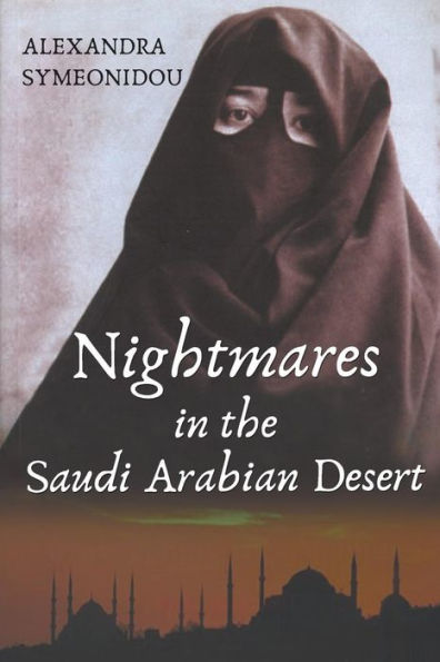 Nightmares in the Saudi Arabian Desert: The Saudi Nightmare Trilogy Book 1