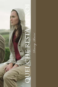 Title: Quel che resta di noi: Caterina non abita più qui, Author: Katia Debora Melis