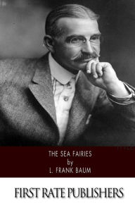 Title: The Sea Fairies, Author: L. Frank Baum