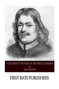 Title: A Discourse of the House of the Forest of Lebanon, Author: John Bunyan