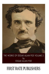 Title: The Works of Edgar Allan Poe Volume 2, Author: Edgar Allan Poe