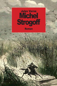 Title: Michel Strogoff, Author: Jules Verne