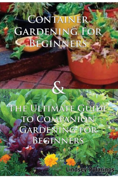 The Ultimate Guide to Container Gardening