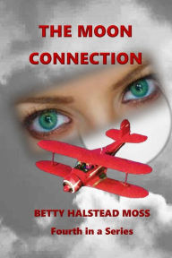 Title: The Moon Connection, Author: Betty Halstead Moss