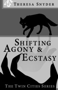 Title: Shifting Agony & Ecstasy, Author: Theresa Snyder