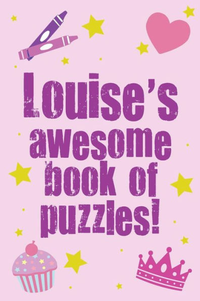 Louise's Awesome Book Of Puzzles!