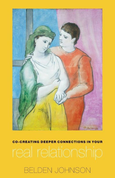 Co-creating Deeper Connections in Your Real Relationship