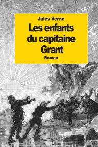 Title: Les enfants du capitaine Grant, Author: Jules Verne