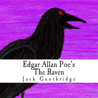Title: Edgar Allan Poe's The Raven, Author: Jack Gunthridge