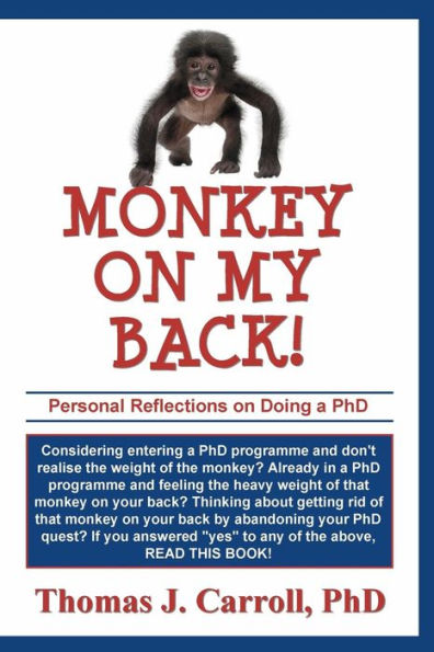 Monkey on my Back: Personal Reflections on Doing a PhD