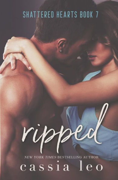 Ripped: A Shattered Hearts Series Novel