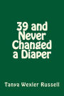 39 and Never Changed a Diaper