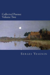 Title: Collected Poems: Volume Two, Author: Sergei Yesenin