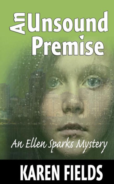 An Unsound Premise: An Ellen Sparks Mystery