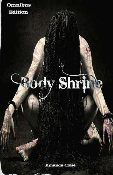 Body Shrine: Omnibus Edition