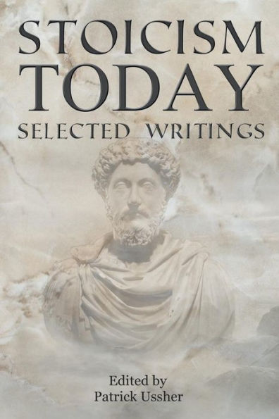 Stoicism Today: Selected Writings