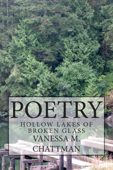 Poetry: Hollow Lakes of Broken Glass