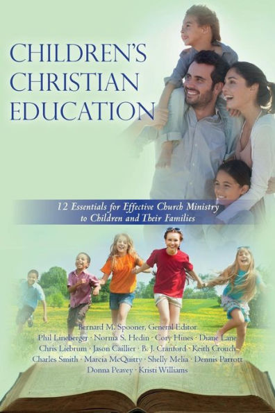 Children's Christian Education: 12 Essentials for Effective Church Ministry to Children and Their Families