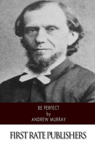 Title: Be Perfect, Author: Andrew Murray