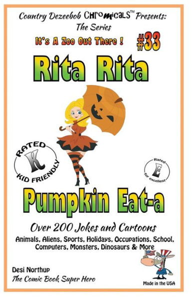 Rita Rita - Pumpkin Eat-A - Over 200 Jokes + Cartoons - Animals, Aliens, Sports, Holidays, Occupations, School, Computers, Monsters, Dinosaurs & More - in BLACK and WHITE: Comics, Jokes and Cartoons in Black and White