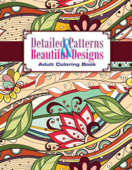 Title: Detailed Patterns & Beautiful Designs Adult Coloring Book, Author: Lilt Kids Coloring Books