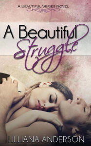 Title: A Beautiful Struggle, Author: Lilliana Anderson
