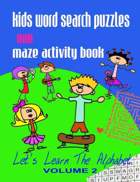 Kids Word Search Puzzles and Maze Activity Book Vol.2: Let's Learn the Alphabet