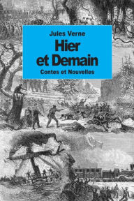 Title: Hier et Demain, Author: Jules Verne