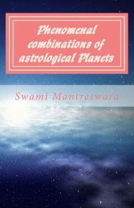 Title: Phenomenal combinations of astrological Planets: Phaladeepika (Malayalam) Chapter 6, Author: Swami Mantreswara