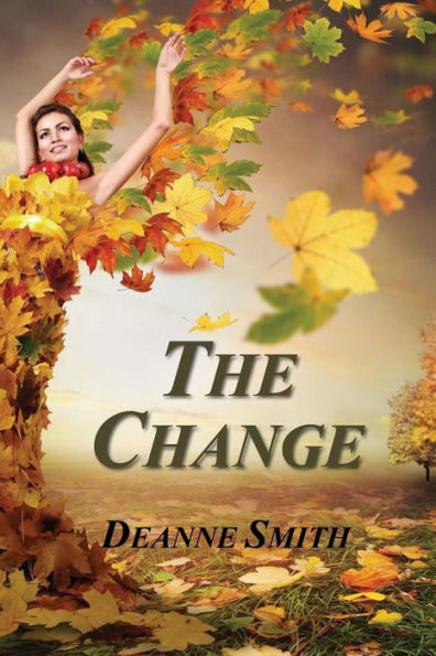 The Change: A Novel of Betrayal, Courage, and Justice
