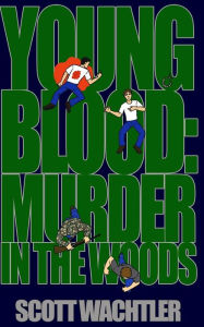 Title: Young Blood: Murder in the Woods, Author: Tony Strauss