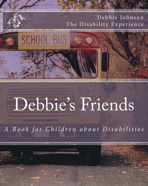Debbie's Friends: A Book for Children about Disabilities